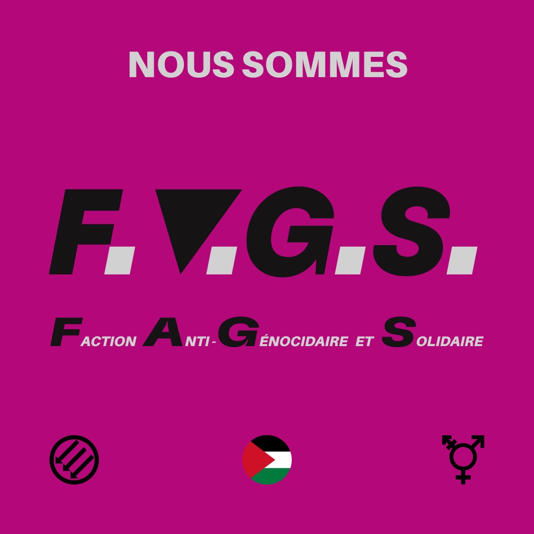 Nous sommes F.A.G.S. Faction Anti-Genocidaire en Solidaire